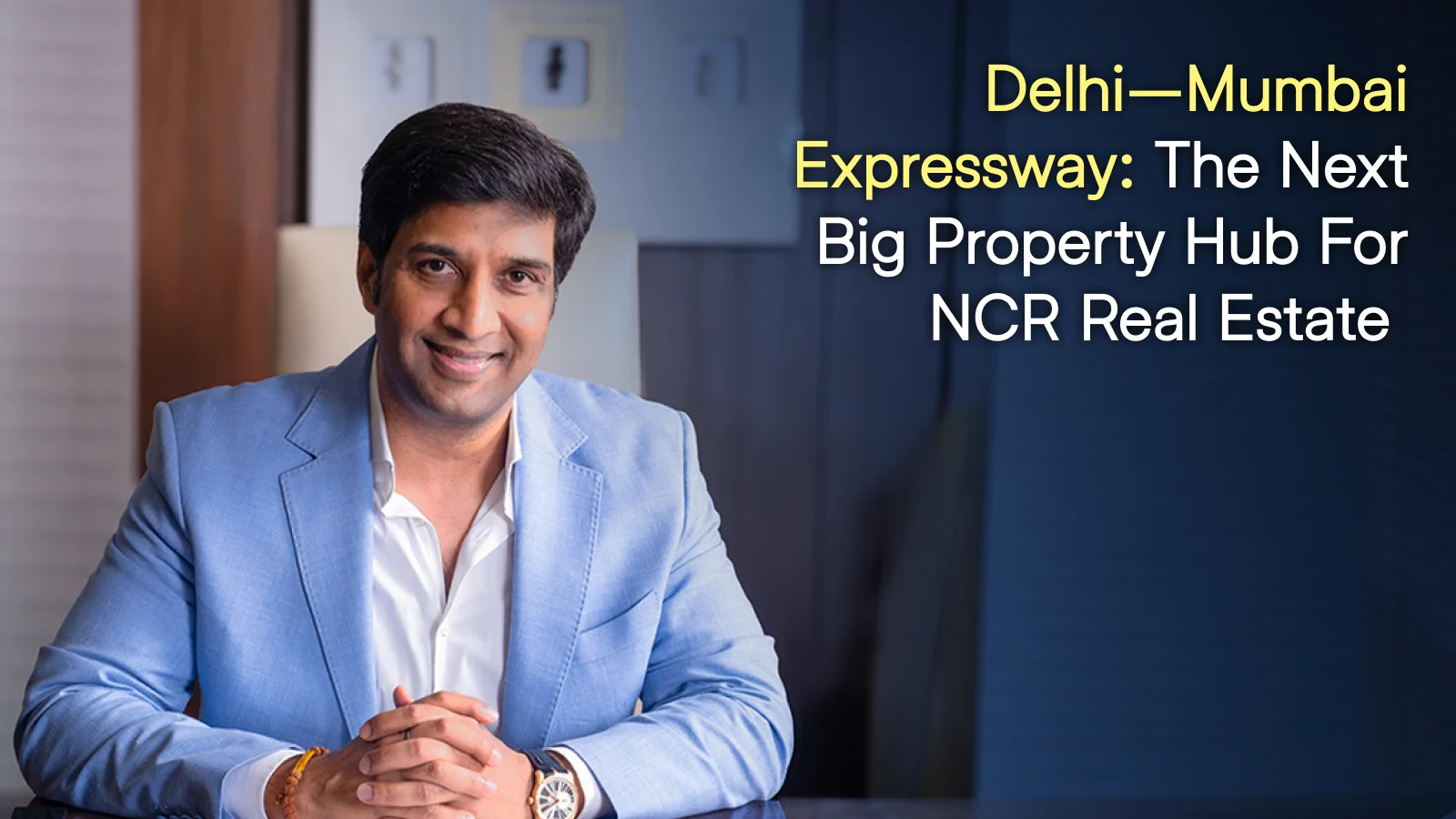 Delhi–Mumbai Expressway: The Next Big Property Hub for NCR Real Estate